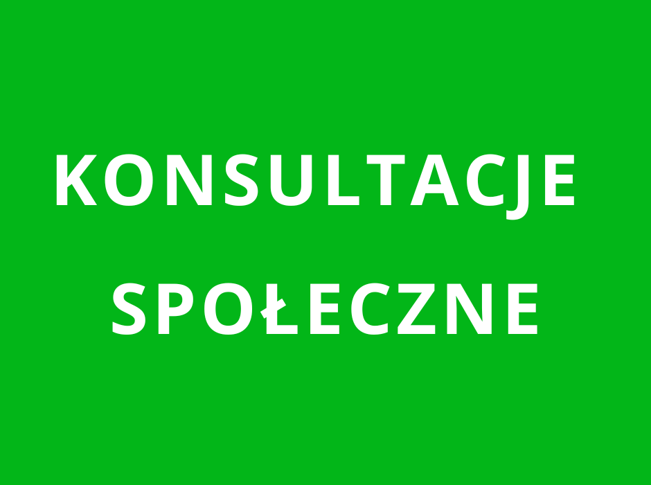 OGŁOSZENIE - KONSULTACJE SPOŁECZNE